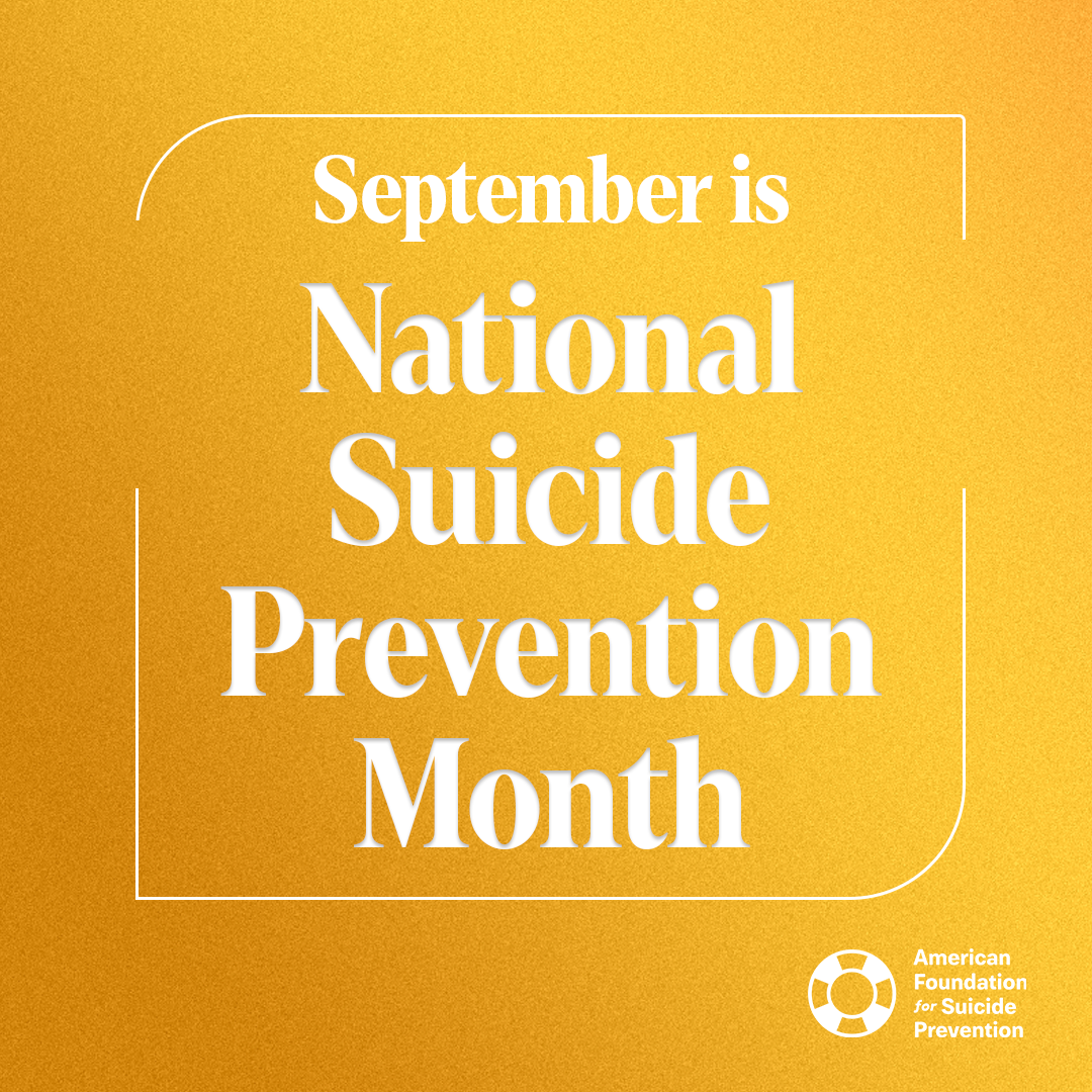 September is National Suicide Prevention Month.